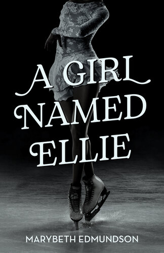 A Girl Named Ellie Marybeth Edmundson