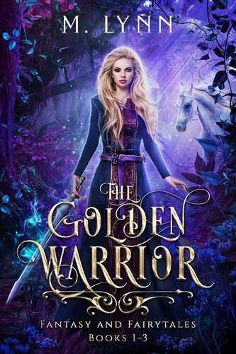 The Golden Warrior A Complete Fantasy Romance Story 13 M Lynn