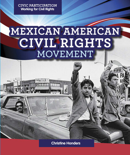Mexican American Civil Rights Movement Christine Honders