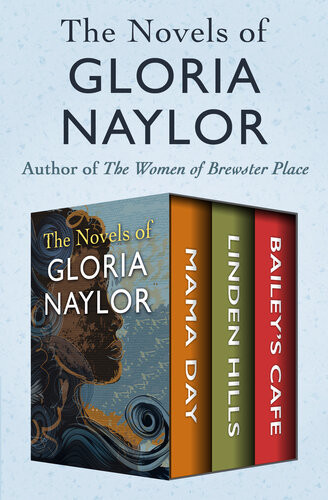 The Novels Of Gloria Naylor Gloria Naylor