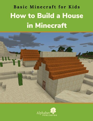 How To Build A House In Minecraft Alphabet Publishing