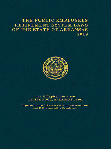 The Public Employee Retirement Laws Of The State Of Arkansas Publishers Editorial Staff