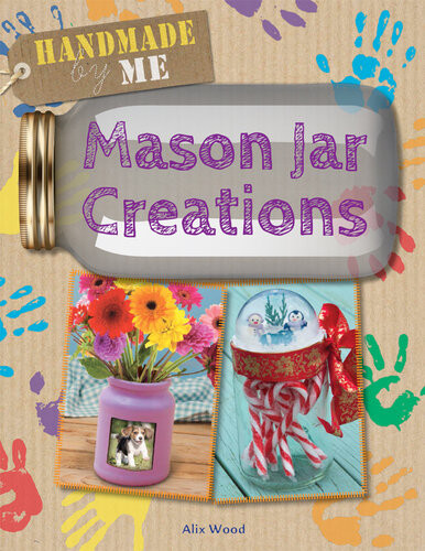 Mason Jar Creations Alix Wood
