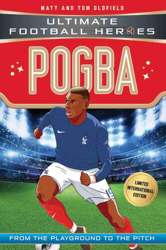 Pogba Ultimate Football Heroes Limited International Edition Matt Tom Oldfield