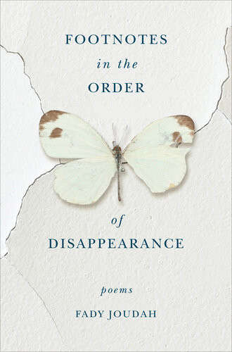 Footnotes In The Order Of Disappearance Poems Fady Joudah