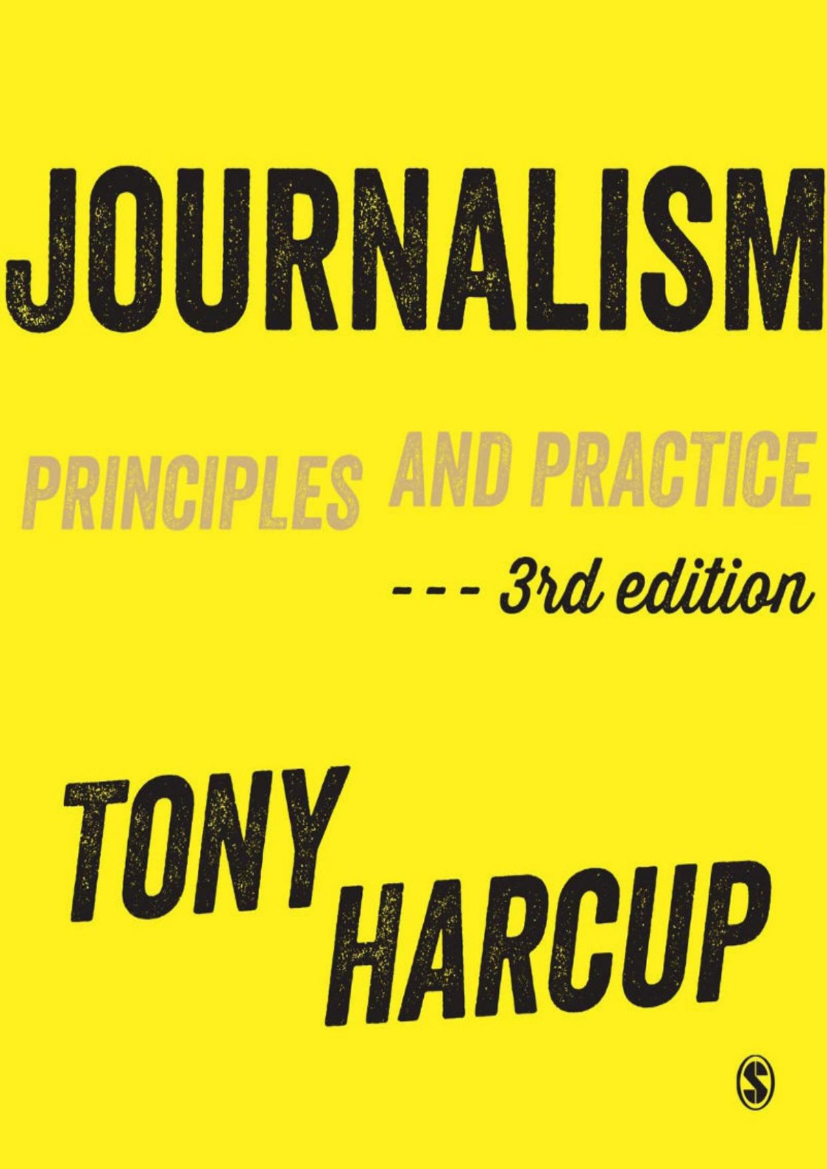 Journalism Principles And Practice Tony Harcup