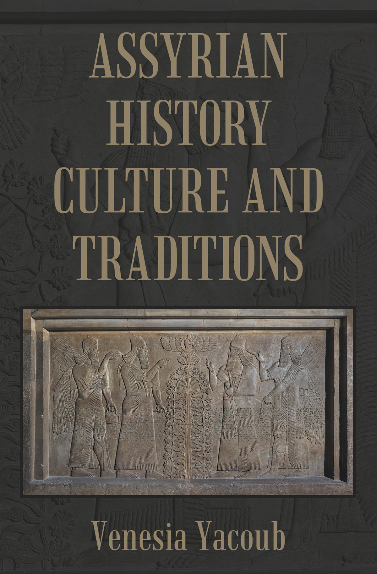 Assyrian History Culture And Traditions Venesia Yacoub