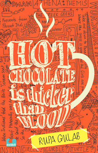 Hot Chocolate Is Thicker Than Blood Rupa Gulab