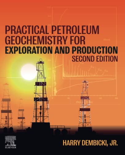 Practical Petroleum Geochemistry For Exploration And Production 2nd Edition Harry Dembicki