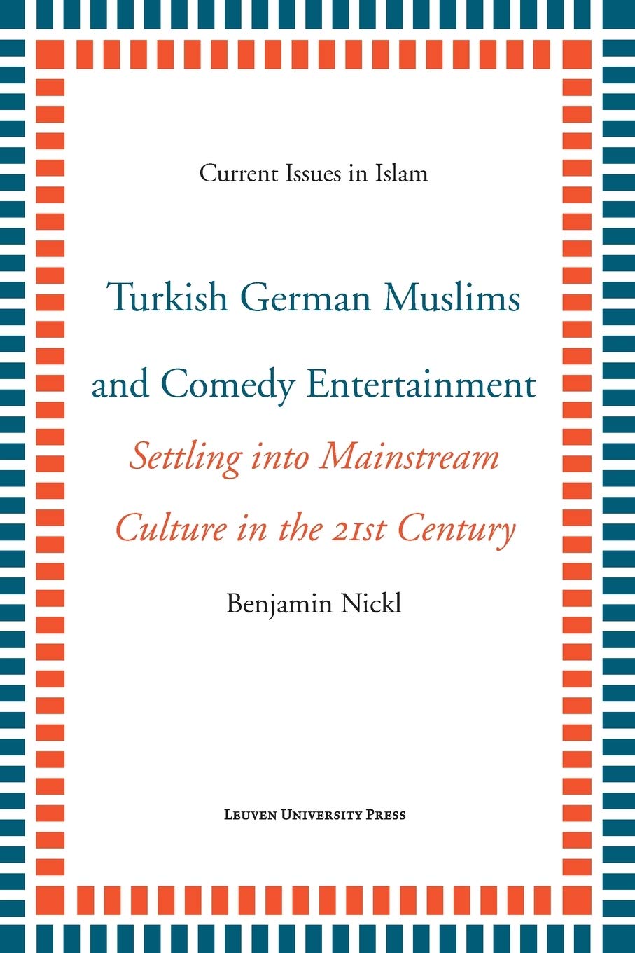 Turkish German Muslims And Comedy Entertainment Settling Into Mainstream Culture In The 21st Century Current Issues In Islam Benjamin Nickl