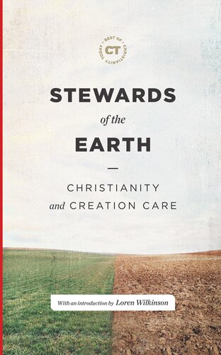 Stewards Of The Earth Christianity And Creation Care Christianity Today