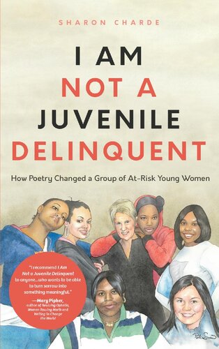 I Am Not A Juvenile Delinquent How Poetry Changed A Group Of Atrisk Young Women Sharon Charde
