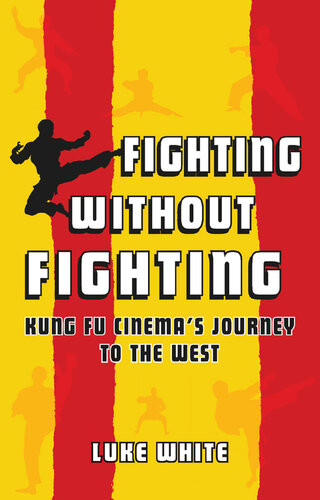 Fighting Without Fighting Kung Fu Cinemas Journey To The West Luke White