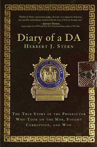 Diary Of A Da The True Story Of The Prosecutor Who Took On The Mob Fought Corruption And Won Herbert J Stern