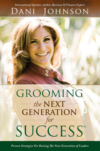 Grooming The Next Generation For Success Dani Johnson