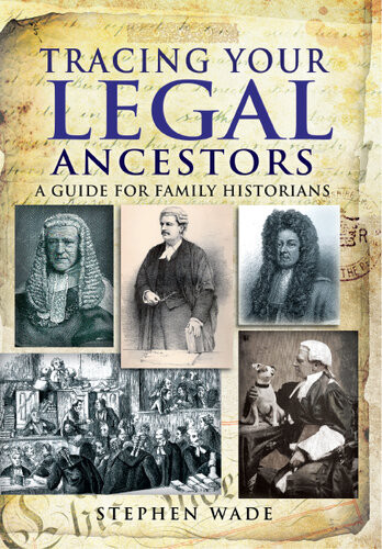 Tracing Your Legal Ancestors Stephen Wade