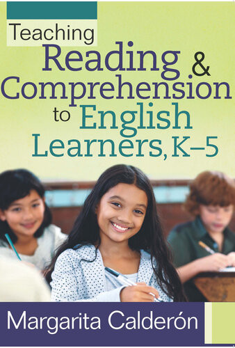 Teaching Reading And Comprehension To English Learners K5 Margarita Caldern