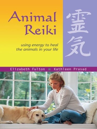 Animal Reiki Using Energy To Heal The Animals In Your Life Elizabeth Fulton