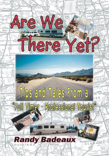 Are We There Yet Tips And Tales From A Full Timer Professional Tourist Randy Badeaux
