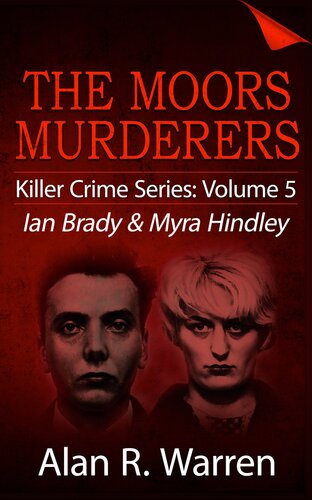 The Moors Murders Ian Brady Myra Hindley 2020 Alan R Warren