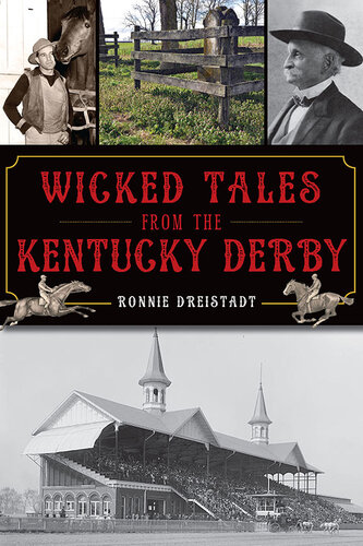 Wicked Tales From The Kentucky Derby Ronnie Dreistadt