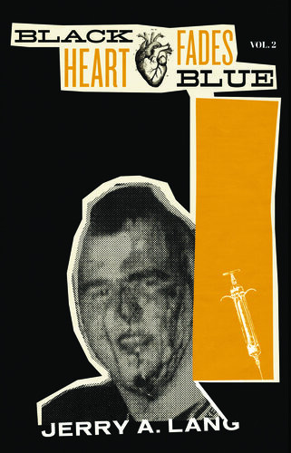 Black Heart Fades Blue Volume 2 Jerry A Lang George P Lewis