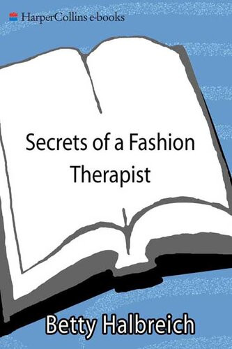 Secrets Of A Fashion Therapist What You Can Learn Behind The Dressing Room Door Betty Halbreich
