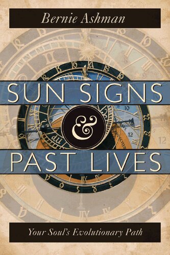Sun Signs Past Lives Your Souls Evolutionary Path Bernie Ashman