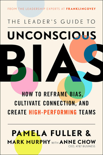 The Leaders Guide To Unconscious Bias Pamela Fuller Mark Murphy
