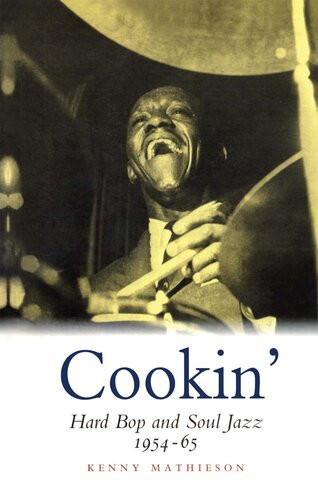 Cookin Hard Bop And Soul Jazz 195465 Kenny Mathieson