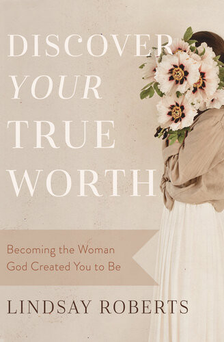 Discover Your True Worth Lindsay Roberts