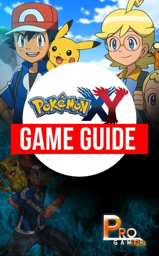 Pokemon X And Y Guide Pro Gamer