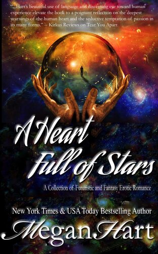 A Heart Full Of Stars A Collection Of Futuristic And Fantasy Erotic Romance Megan Hart