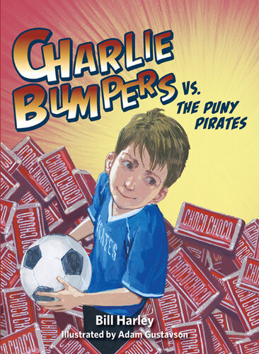 Charlie Bumpers Vs The Puny Pirates Charlie Bumpers 5 1st Edition Bill Harley