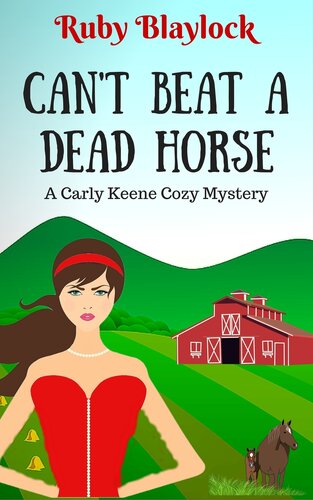 Cant Beat A Dead Horse Carly Keene Cozy Mystery 4 Ruby Blaylock