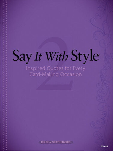 Say It With Style 2 Inspired Quotes For Every Cardmaking Occasion Annies