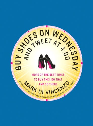 Buy Shoes On Wednesday And Tweet At 400 More Of The Best Times To Buy This Do That And Go There Mark Di Vincenzo