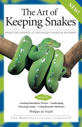 The Art Of Keeping Snakes Philippe De Vosjoli
