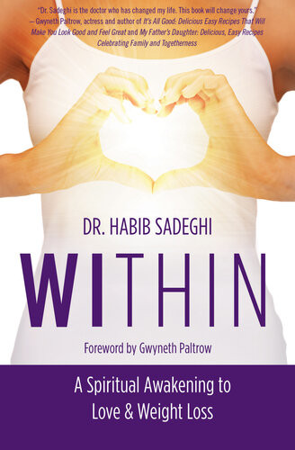 Within A Spiritual Awakening To Love Weight Loss Habib Sadeghi