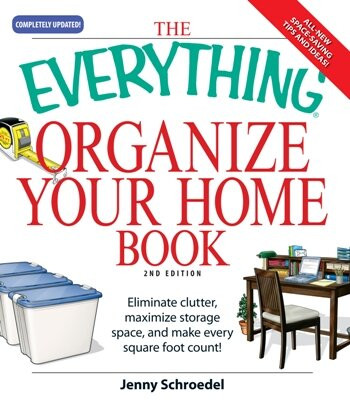 The Everything Organize Your Home Book Jenny Schroedel