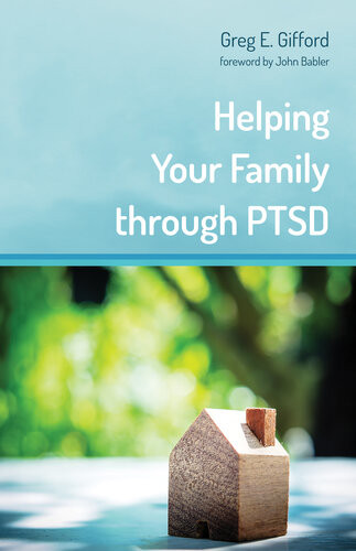 Helping Your Family Through Ptsd Greg Gifford