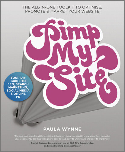 Pimp My Site The Diy Guide To Seo Search Marketing Social Media And Online Pr Paula Wynne
