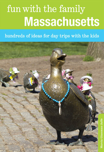 Fun With The Family Massachusetts Hundreds Of Ideas For Day Trips With The Kids Marcia Glassmanjaffe