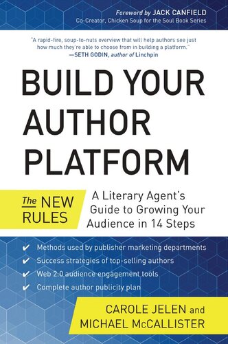 Build Your Author Platform The New Rules A Literary Agents Guide To Growing Your Audience In 14 Steps Carole Jelen