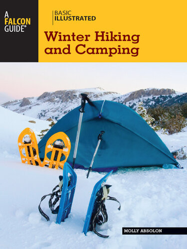 Basic Illustrated Winter Hiking And Camping Book 10 Of Basic Illustrated 21 Book Series Molly Absolon