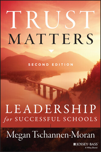 Trust Matters Leadership For Successful Schools Megan Tschannenmoran