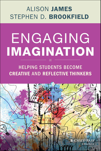 Engaging Imagination Helping Students Become Creative And Reflective Thinkers Al James