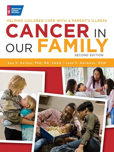 Cancer In Our Family Helping Children Cope With A Parents Illness Sue Heiney