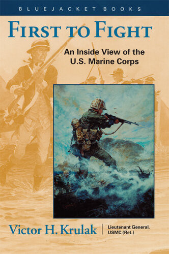 First To Fight An Inside View Of The Us Marine Corps Victor H Krulak