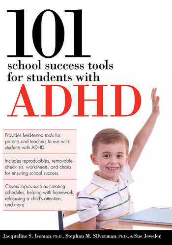 101 School Success Tools For Students With Adhd Jacqueline S Iseman
